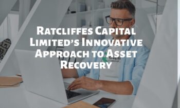 Ratcliffes Capital Limited’s Innovative Approach to Asset Recovery: Safeguarding Victims of Online Scams