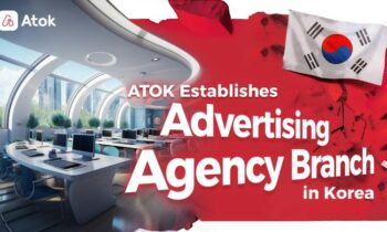 ATOK Establishes An Advertising Agency Branch In Korea And Obtained a Business Registration License